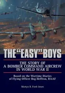 The "Easy" Boys: The Story of a Bomber Command Aircrew in World War II