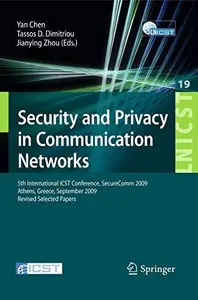 Security and Privacy in Communication Networks: 5th International ICST Conference, SecureComm 2009, Athens, Greece, September 1