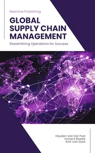 Global Supply Chain Management: Streamlining Operations for Success 2024