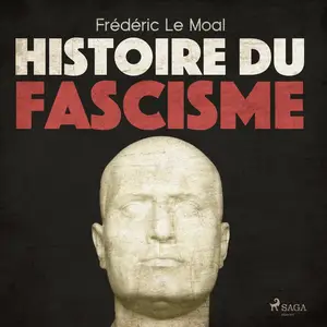 Frédéric Le Moal, "Histoire du fascisme"