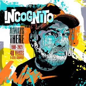 Incognito - Always There: 1981-2021 (40 Years & Still Groovin') (2021)