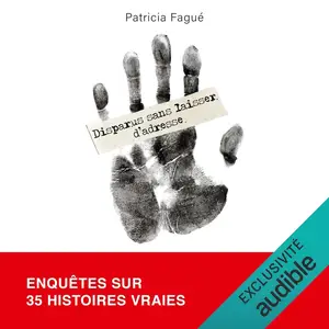 Patricia Fagué, "Disparus sans laisser d'adresse"