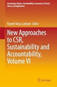 New Approaches to CSR, Sustainability and Accountability, Volume VI