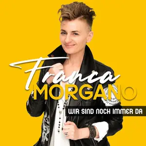 Franca Morgano - Wir sind noch immer da (2024)