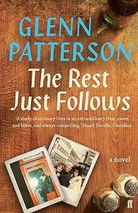 The Rest Just Follows: A Novel