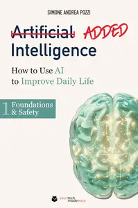 Added Intelligence: How to Use AI to Improve Daily Life