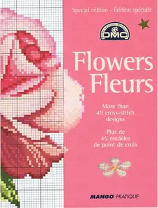Monique Bonnin, "Flowers - Fleurs : + de 45 modèles au point de croix"