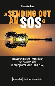 »Sending Out an SOS« – Umweltpolitisches Engagement von Musiker*innen im anglophonen Raum (1960-2023)