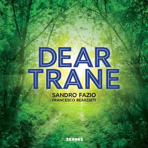 Sandro Fazio & Francesco Bearzatti - Dear Trane (2017/2026) [Official Digital Download 24/96]