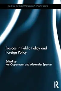 Fiascos in Public Policy and Foreign Policy