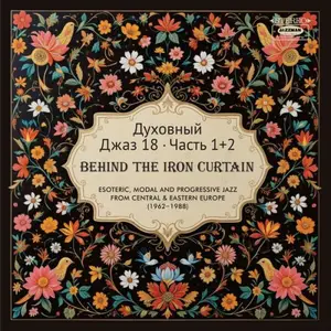 VA - Spiritual Jazz 18: Behind the Iron Curtain, Pt. 1 & 2 (2025)