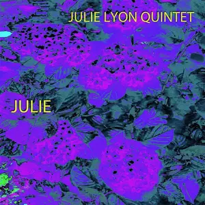 Julie Lyon Quintet - Julie Lyon (2015/2017) [Official Digital Download 24/88]