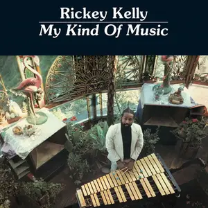 Rickey Kelly - My Kind Of Music (2026) [Official Digital Download 24/96]
