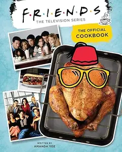 Friends: The Official Cookbook (Repost)