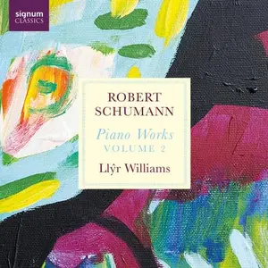 Llyr Williams - Robert Schumann: Piano Works Vol.2 (2025)