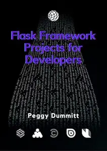 Flask Framework Projects for Developers: Build Websites App with Flask Framework in Python