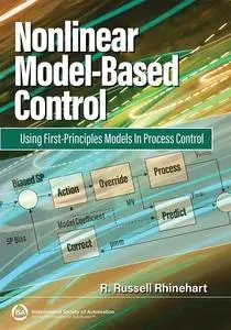 Nonlinear Model-Based Control: Using First-Principles Models In Process Control