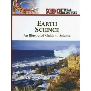 Earth Science: An Illustrated Guide to Science (Science Visual Resources)