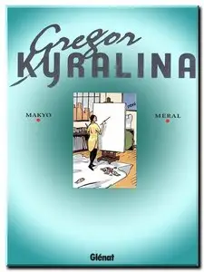 Makyo & Méral - Gregor Kyralina - Complet - (re-up)