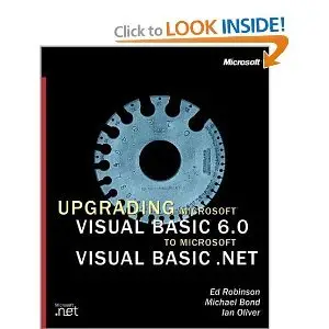 Upgrading Microsoft Visual Basic 6.0 to Microsoft Visual Basic .NET w/accompanying CD-ROM (Repost)