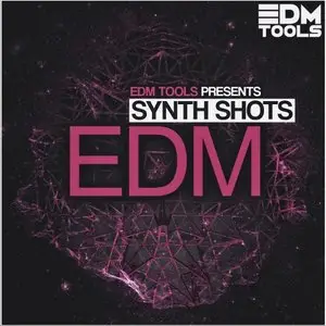 EDM Sample Tools - EDM Synth Shots MULTiFORMAT