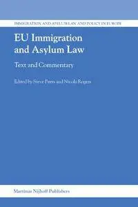 EU Immigration and Asylum Law: Text and Commentary (Immigration and Asylum Law and Policy in Europe)