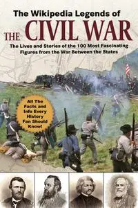 The Wikipedia Legends of the Civil War (Wikipedia Books)