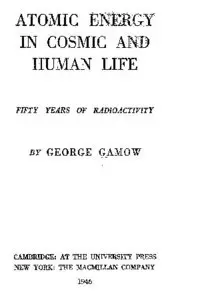 Atomic Energy in Cosmic and Human Life: Fifty Years of Radioactivity