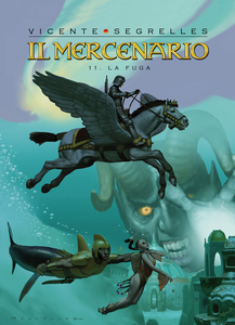 Il Mercenario - Volume 11 - La Fuga