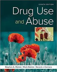 Drug Use and Abuse 8th Edition