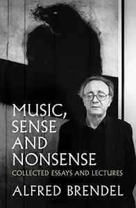 Music, Sense and Nonsense: Collected Essays and Lectures