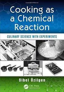 Cooking as a Chemical Reaction: Culinary Science with Experiments (Repost)