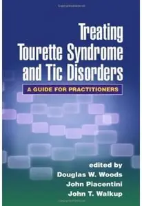 Treating Tourette Syndrome and Tic Disorders: A Guide for Practitioners (repost)