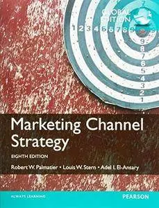 Marketing Channel Strategy: International Edition