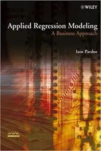 Applied Regression Modeling: A Business Approach