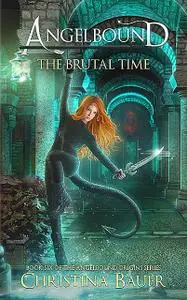 «The Brutal Time Special Edition» by Christina Bauer