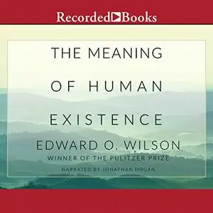 The Meaning of Human Existence [Audiobook]