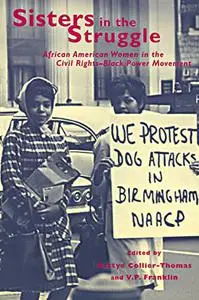 Sisters in the Struggle : African-American Women in the Civil Rights-Black Power Movement