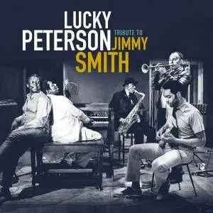 Lucky Peterson - Tribute to Jimmy Smith (2017)