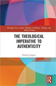 The Theological Imperative to Authenticity