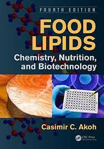 Food Lipids: Chemistry, Nutrition, and Biotechnology, Fourth Edition (Food Science and Technology)