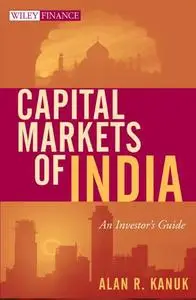 Capital Markets of India: An Investor's Guide (Repost)