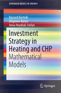 Investment Strategy in Heating and CHP: Mathematical Models