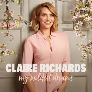 Claire Richards - My Wildest Dreams (Deluxe Edition) (2019)