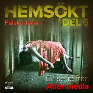 «Falska tårar» by Allas Hemsökt