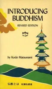 «Introducing Buddhism» by Kodo Matsunami