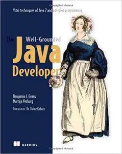 The Well-Grounded Java Developer: Vital techniques of Java 7 and polyglot programming (Repost)