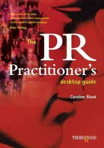 The PR Practitioner's Desktop Guide (Repost)