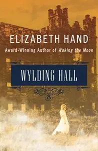 «Wylding Hall» by Elizabeth Hand