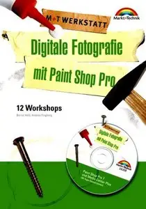 Digitale Fotografie mit Paint Shop Pro - M+T Werkstatt